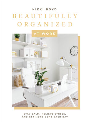 cover image of Beautifully Organized at Work